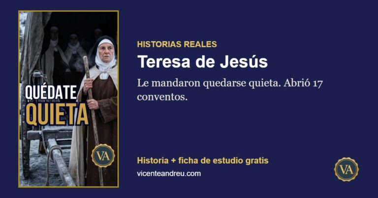 Teresa de Jesús: Le mandaron quedarse quieta. Abrió 17 conventos.